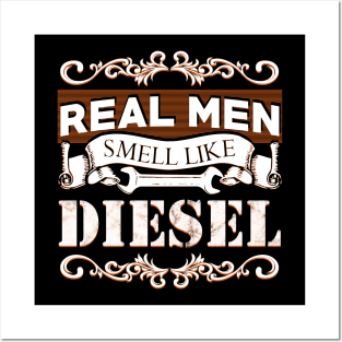 Real Men Smell Like Diesel Posters and Art